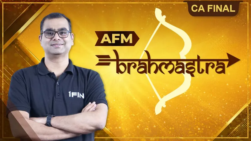 Advanced Financial Management - AFM - Brahmastra