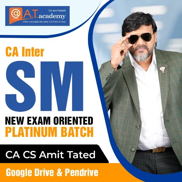 CA Inter SM New Exam oriented Platinum Batch by CA Amit Tated
