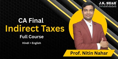 CA Final, Paper 5 - Indirect Tax Laws - Prof. Nitin Nahar