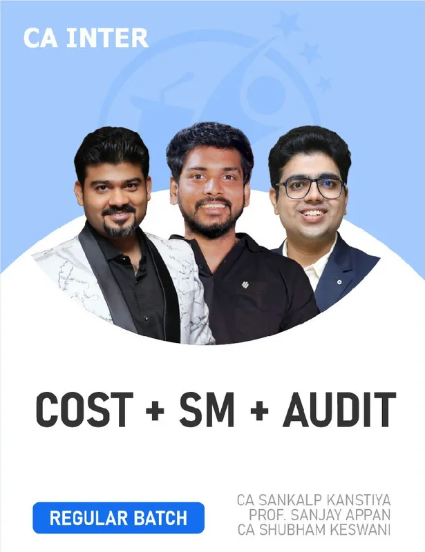 CA Inter Audit, Costing & SM (Regular Batch) for May 27 & Onwards