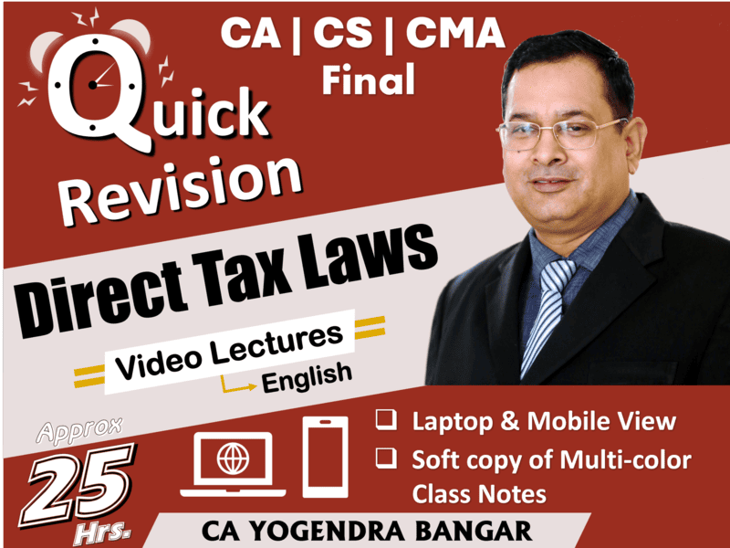 CA Final Direct Tax Laws & International Taxation by CA Yogendra Bangar