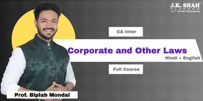 CA Inter, Paper 2 - Corporate and Other Laws - Prof. Biplab Mondal