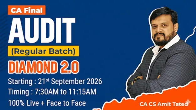 CA Final Audit (Regular Diamond 2.0 Batch) by CA CS Amit Tated