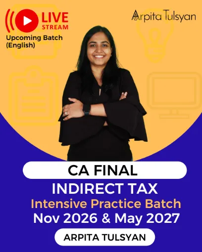 CA Final IDT Intensive Practice Batch (English)| Nov 26 & May 27 By CA Arpita Tulsyan