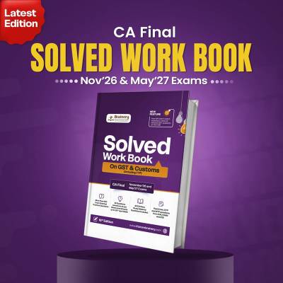 Solved Work Book on GST & Customs (Including FTP) — CA Final | Nov 2026 & May 2027 | 18th Edition
