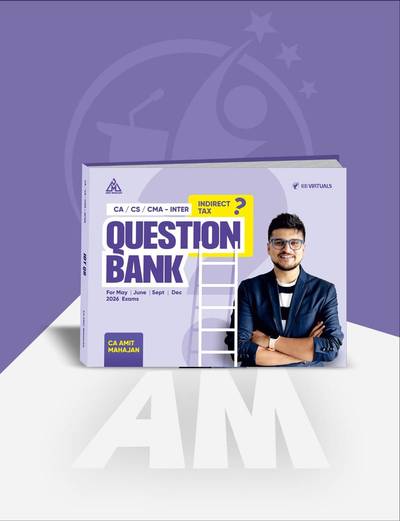 CA/CMA/CS - Inter/Exec IDT Question Bank for Sep 26 & Onwards By CA Amit Mahajan